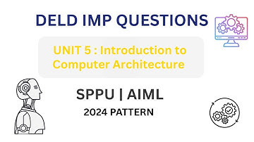 🔥 DELD Unit 5 IMP Questions | Introduction to Computer Architecture | SPPU AIML 2024 Pattern