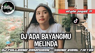 DJ ADA BAYANGMU - SUCI MELINDA - DJ FULLBAND CAMPURAN VIRAL TIKTOK