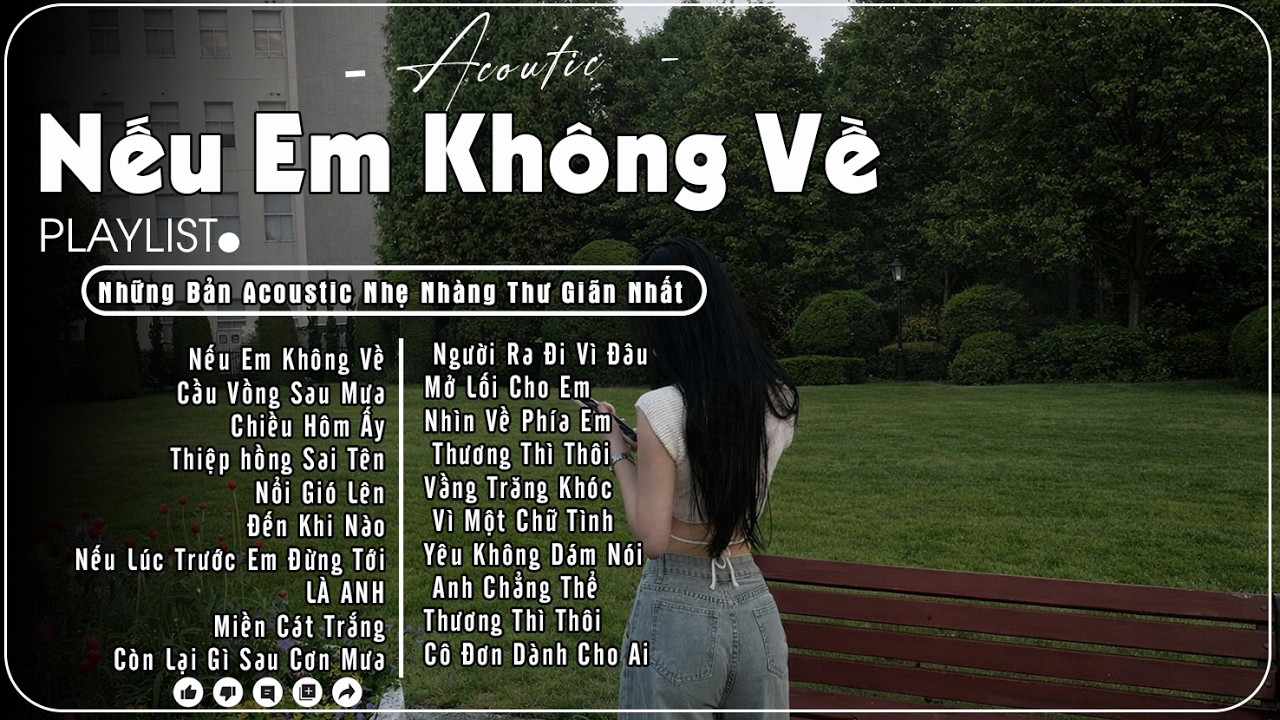 Nếu Em Không Về♫BXH Nhạc Acoustic Buồn Hot Trend 2026 - Những Bản Acoustic Nhẹ Nhàng Thư Giãn