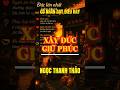 XÂY ĐỨC #05 GIÚP NGƯỜI KHÔNG CẦN AI BIẾT #xaydduc #giuphuc #daosong