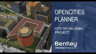 Bentley® OpenCities™ Planner | City of Helsinki Project