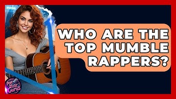 Who Are The Top Mumble Rappers? - Pop Music Gurus