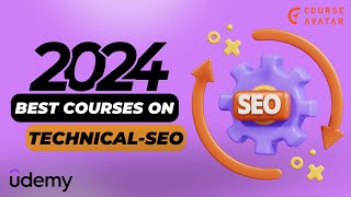 💡 7 Best & Free Udemy Technical SEO Courses in 2024