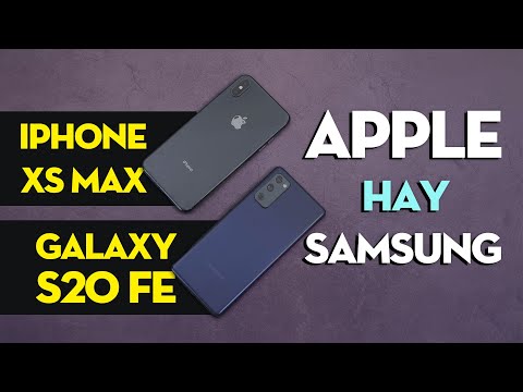 So sánh Galaxy S20 FE vs iPhone Xs Max: Samsung hay Apple?