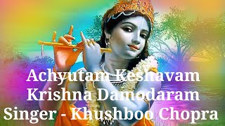 Khushboo Chopra | Sri Krishna Janmashtami 2020 | Achyutam Keshavam Krishna Damodaram