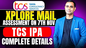 🔥TCS Xplore Assessment Mail | TCS Xplore Assessment on 7th November🔥