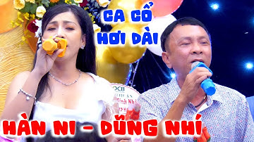 Danh Hài Dũng Nhí Ca Cổ Hơi Dài Với Nghệ Sĩ Thần Tượng Hàn Ni. Lâm Tâm Như Chiêu Thanh Kim Yến