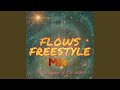 Flows Freestyle Mix Flows Freestyle Mix