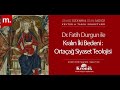 Kültür Tarih Sohbetleri - Dr. Fatih Durgun ile Kralın İki Bedeni: Ortaçağ Siyaset Teolojisi