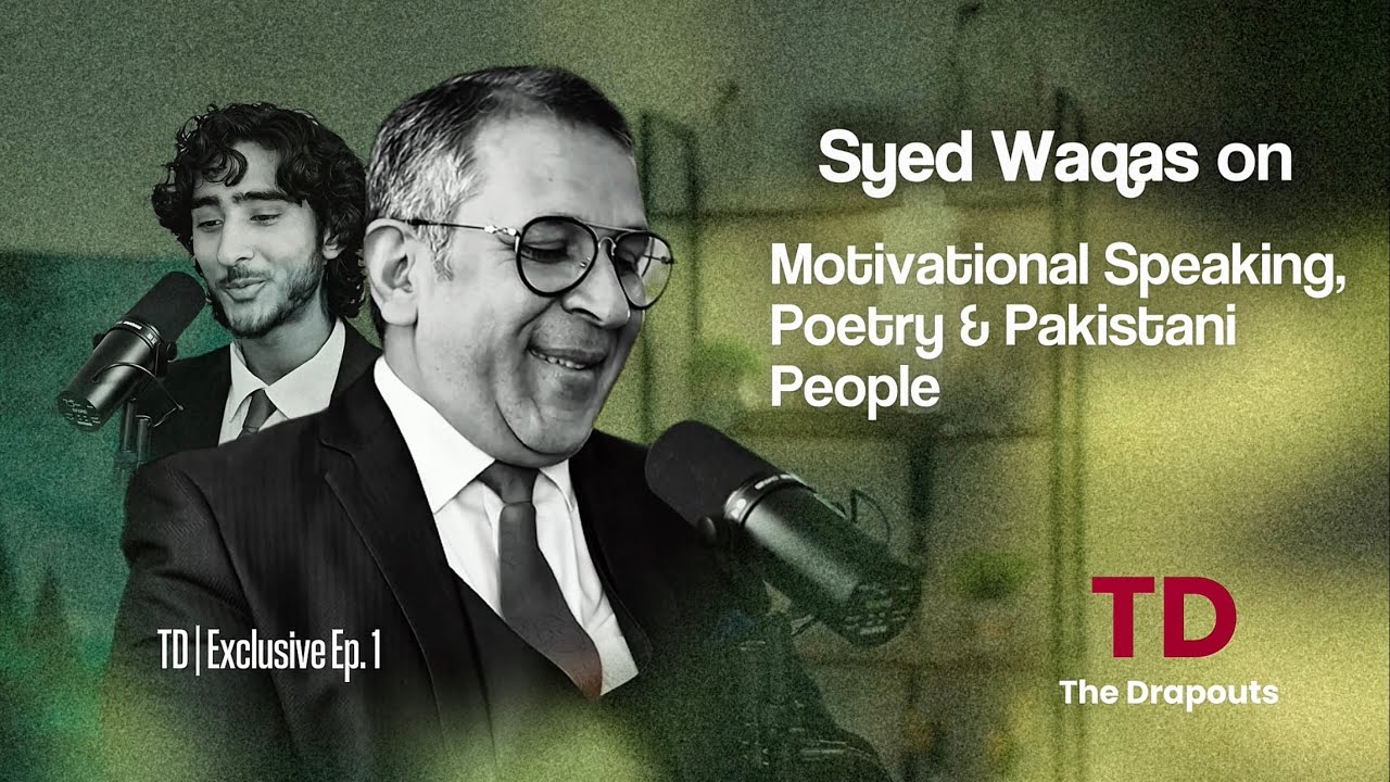 The Drapouts Podcast with Syed Waqas Javed. Exclusive episode # 1