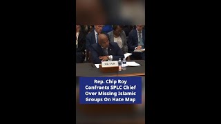 Rep. Chip Roy Confronts SPLC Chief Over Missing Islamic Groups On Hate Map