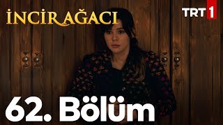 İncir Ağacı 62. Bölüm