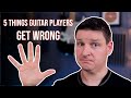 5 things guitar players get wrong  real guitar talk