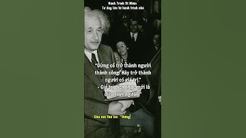 Albert Einstein – 3 câu nói khiến bạn thay đổi cách nhìn cuộc sống  #truyencamhung #shorts
