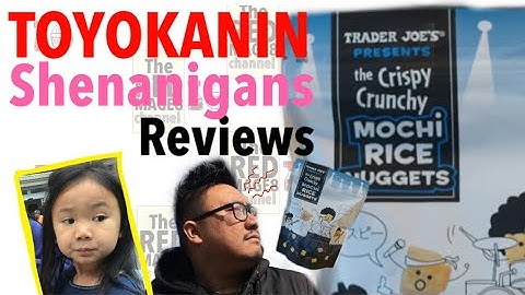 TOYOKANIN SHENANIGANS Review Trader Joes Crispy Crunchy Mochi Rice Nuggets