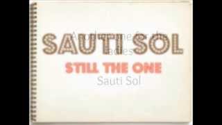 Miniatura de vídeo de "Sauti Sol - Still The One Lyric Video (With Translation in Description Box!)"