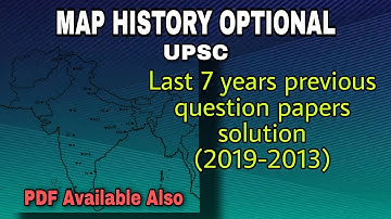 2017 Map History Optional Previous Years Questions Paper Solution with detailed answer.