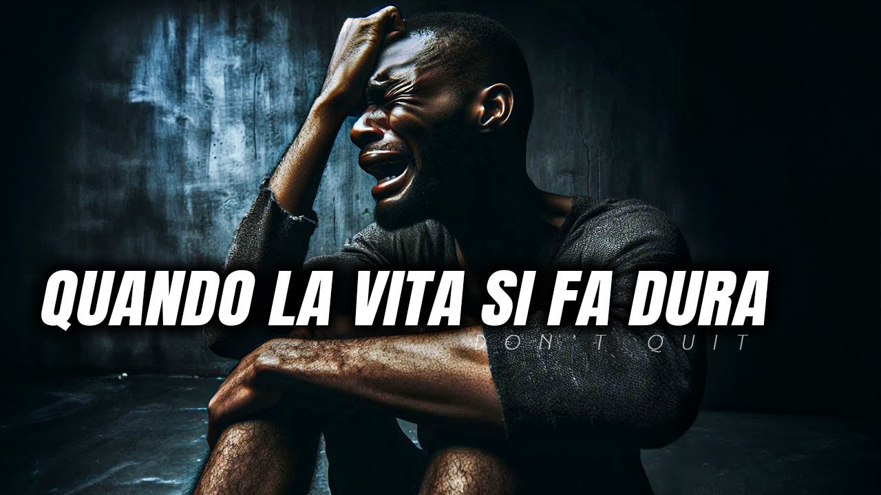 Quando La Vita Ti Mette A Dura Prova QUANDO LA VITA SI FA DURA. Non fermarti adesso - Video Motivazionale