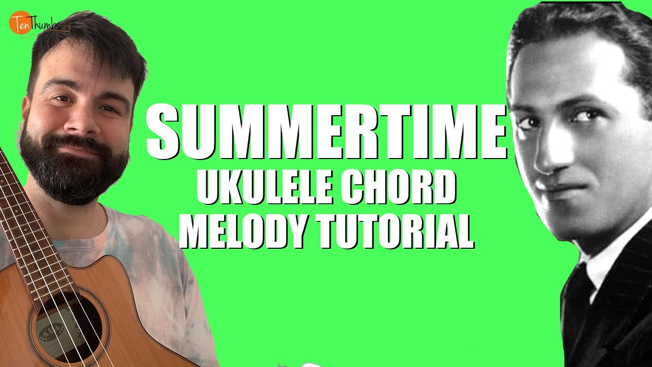 Summertime - Chord Melody, Single-Note Solo & Chord Shapes