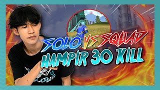 SOLO VS SQUAD KALI INI SERU ABIIEZ !! HAMPIR GW KILL 30😈❤️