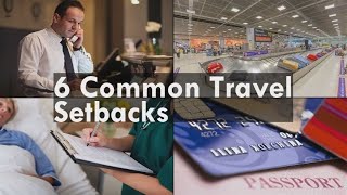 Celebrity 6 Common Travel Setbacks Wealth