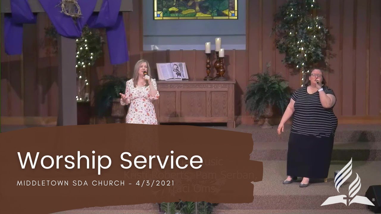 Worship Service 04/03/2021 Middletown SDA Church YouTube