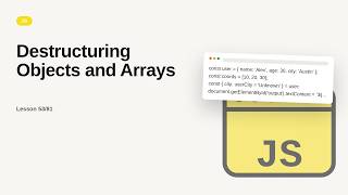 JavaScript - Web development basic Series: Destructuring Objects and Arrays