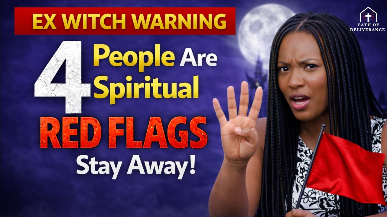 EX Witch Warning 4 People Are  Spiritual RED FLAGS  Stay Away !