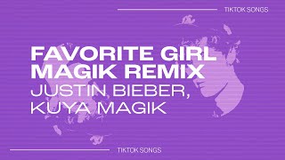 Justin Bieber, Kuya Magik - &quot;Favorite Girl Magik Remix&quot; | you&#39;re who i&#39;m thinking of | TikTok