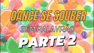 DANCE SE SOUBER - SEM PALAVRÃO | TikTok 🎶| PARTE 2
