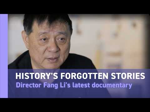 History's forgotten stories | Director Fang Li's latest documentary