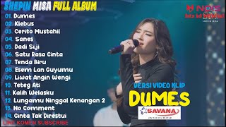 SHEPIN MISA DUMES, KLEBUS, CERITO MUSTAHIL | Full Album OM SAVANA Terbaru 2023 (Video Klip)