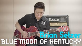 [LIVE] Brian Setzer - Blue Moon of Kentucky - Guitar cover by Kyukyu (Streetguns)