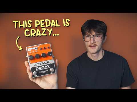The Weirdest Guitar Pedal I Own (EHX Attack Decay) - YouTube