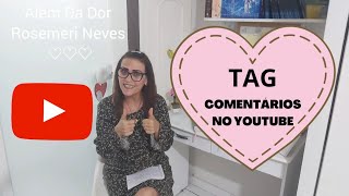 TAG-COMENTÁRIOS NO YOUTUBE - Fui convidada pela amiga @ananerylopes8610