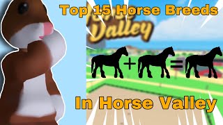 🐎Top 15 Horse BREEDS in Horse Valley🐎 | Roblox |