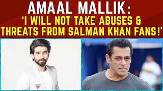 Salman Khan & Amaal Mallik : A big fight?