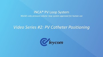 CDL Video #2 - PV Catheter Positioning