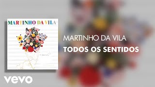 Martinho Da Vila - Todos Os Sentidos (Áudio Oficial)