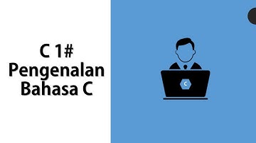 Pengenalan dan Belajar Bahasa Pemrograman C Untuk Pemula