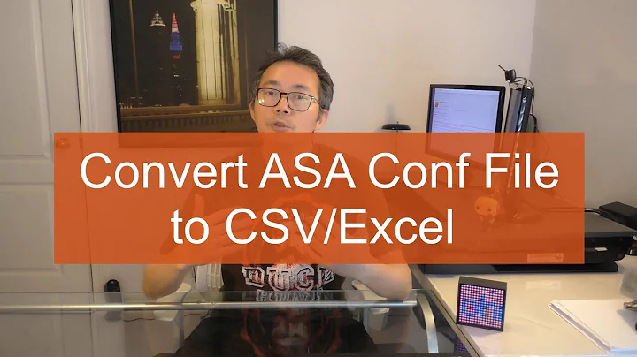 Convert ASA Show Run Configuration Text File to Excel Spreadsheet