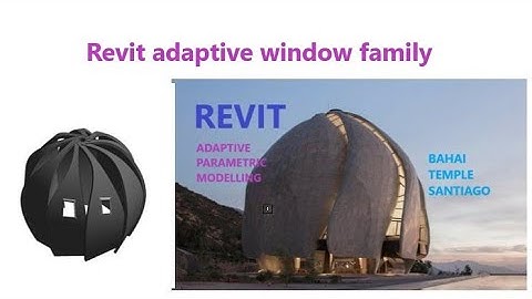 Revit Adaptive Parametric Modelling Lesson (Bahai Temple Santiago)