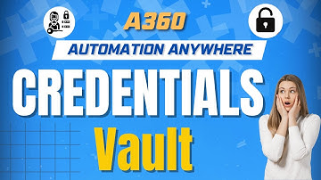 Credentials & Lockers in Automation Anywhere A360 | A360 Tutorials | KT Sessions