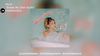 Michi | "Break My Own Rules"