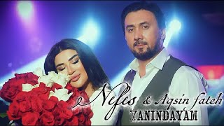 Nefes & Aqsin Fateh - Yanindayam (Yeni) 4K