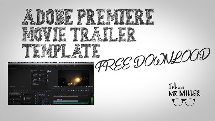 Creating a Movie Trailer in Adobe Premiere | TUTORIAL AND FREE TEMPLATE | T&L with Mr Miller - YouTube creating-a-movie-trailer-in-adobe-premiere-tutorial-and-free-template-t-l-with-mr-miller-youtube