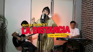 La Distancia – Manuel Medrano (Cover Acústico) | Mayra Shareny