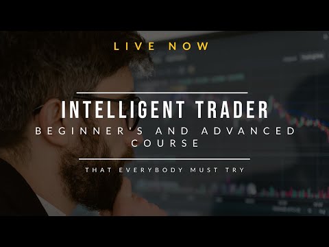 Beginner&rsquo;s And Advanced Course of INTELLIGENT TRADER ||| Live Launch