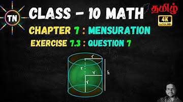 TN SAMACHEER CLASS 10 MATHS CHAPTER 7 MENSURATION, EX: 7.3, QUESTION -7