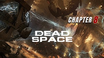 Dead Space Remake – Chapter 8: Search and Rescue | No Commentary Gameplay